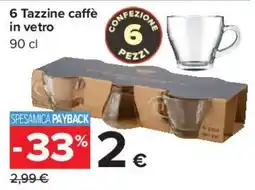Carrefour Market Tazzine caffè in vetro offerta