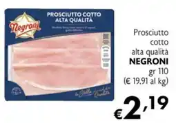 Maxi Supermercati Prosciutto cotto alta qualità Negroni offerta