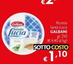Maxi Supermercati Ricotta Santa Lucia Galbani offerta