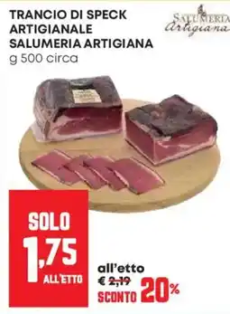 Pam Trancio di speck artigianale Salumeria Artigiana offerta
