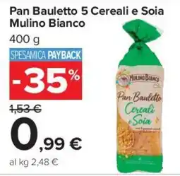 Carrefour Market Pan Bauletto 5 Cereali e Soia Mulino Bianco offerta