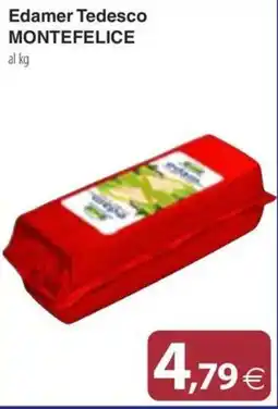 Docks Cash&Carry Edamer Tedesco Montefelice offerta