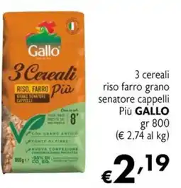 Maxi Supermercati 3 cereali riso farro grano senatore cappelli Più GALLO offerta
