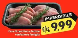 SuperW Fesa di tacchino a fettine confezione famiglia offerta