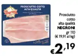 Spak Supermercati Prosciutto cotto alta qualità Negroni offerta