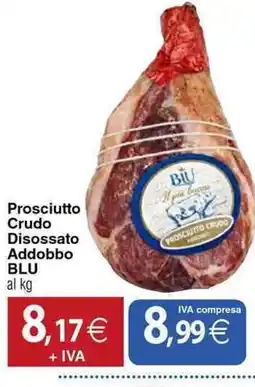 Docks Cash&Carry Prosciutto Crudo Disossato Addobbo BLU offerta