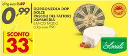 Italmark Gorgonzola DOP Dolce Pascoli del Fattore Lombardia offerta