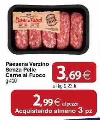 Paesana Verzino Senza Pelle Carne al Fuoco