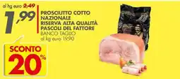 Italmark Prosciutto cotto nazionale riserva alta qualità pascoli del fattore offerta