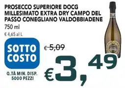 Migross Supermercati e Market Prosecco Superiore DOCG Millesimato Extra Dry Campo del Passo Conegliano Valdobbiadene offerta