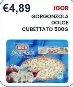 Caramico IGOR Gorgonzola Dolce Cubettato offerta