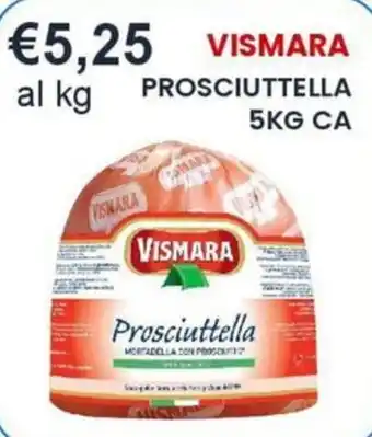 Caramico Vismara Prosciuttella offerta