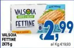 DEM Valsoia fettine offerta