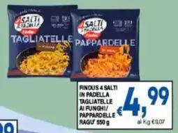 DEM Findus 4 Salti Tagliatelle Ai Funghi / Pappardelle Ragu' offerta