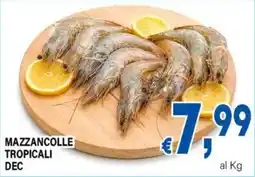 DEM Mazzancolle tropicali DEC offerta