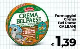 Ipercoop Radenza Crema Bel Paese Formaggini Galbani offerta