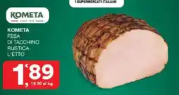 Sisa Kometa fesa di tacchino rustica l'etto offerta