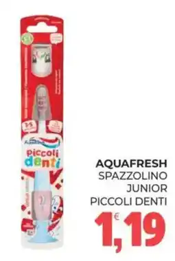 Eté Aquafresh spazzolino junior piccoli denti offerta
