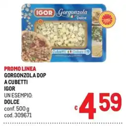 Metro Gorgonzola DOP a cubetti Igor offerta