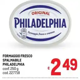 Metro Formaggio fresco spalmabile Philadelphia offerta