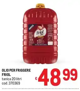 Metro Olio per friggere Friol offerta