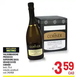 Metro Valdobbiadene Prosecco Superiore DOCG Grand Cuvée Cornèr offerta