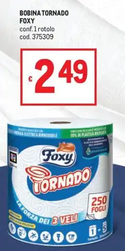 Metro Bobina tornado foxy offerta