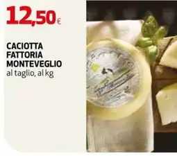 Extracoop Caciotta Fattoria Monteveglio offerta