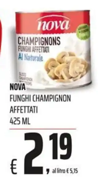 Nova funghi champignon affettati