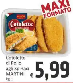 Paghi Poco Cotolette di Pollo agli Spinaci MARTINI offerta