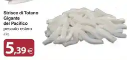 Docks Cash&Carry Strisce di Totano Gigante del Pacifico offerta