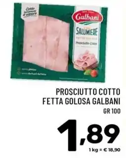 Il Centesimo Prosciutto Cotto Fetta Golosa Galbani offerta