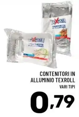 Il Centesimo Contenitori in alluminio Texroll offerta