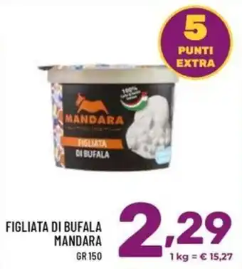 Il Centesimo Figliata di bufala Mandara offerta