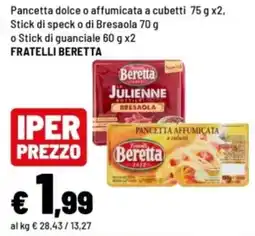 Iper La Grande Pancetta dolce o affumicata a cubetti Fratelli Beretta offerta