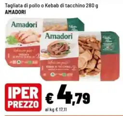 Iper La Grande Tagliata di pollo o Kebab di tacchino Amadori offerta