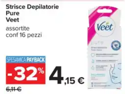 Carrefour Strisce Depilatorie Pure Veet offerta