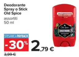 Carrefour Deodorante Spray o Stick Old Spice offerta