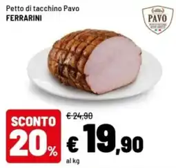 Iper La Grande Petto di tacchino Pavo Ferrarini offerta