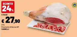 Iper La Grande Prosciutto di Norcia IGP Cannelli offerta