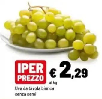 Iper La Grande Uva da tavola bianca senza semi offerta