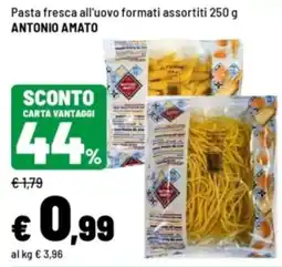 Iper La Grande Pasta fresca all'uovo formati assortiti ANTONIO AMATO offerta