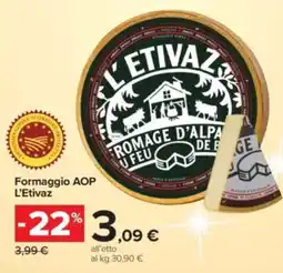 Carrefour Formaggio AOP L'Etivaz offerta