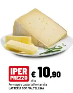 Iper La Grande Formaggio Latteria Montanella offerta
