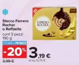Carrefour Stecco Ferrero Rocher o Raffaello offerta