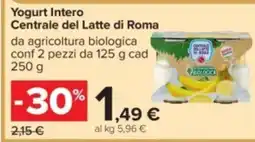 Carrefour Yogurt Intero Centrale del Latte di Roma offerta