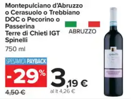 Carrefour Montepulciano d'Abruzzo o Cerasuolo o Trebbiano DOC o Pecorino o Passerina Terre di Chieti IGT Spinelli offerta