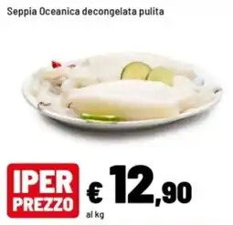 Iper La Grande Seppia Oceanica decongelata pulita offerta