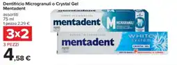 Carrefour Dentifricio Microgranuli o Crystal Gel Mentadent offerta