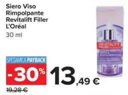 Carrefour Siero Viso Rimpolpante Revitalift Filler L'Oréal offerta